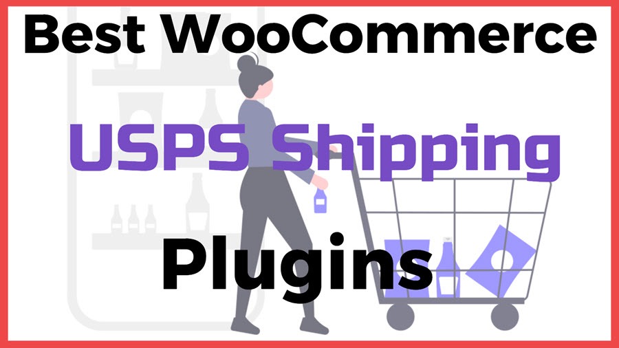 5 Best WooCommerce USPS Shipping Plugins 2020 - Gomahamaya